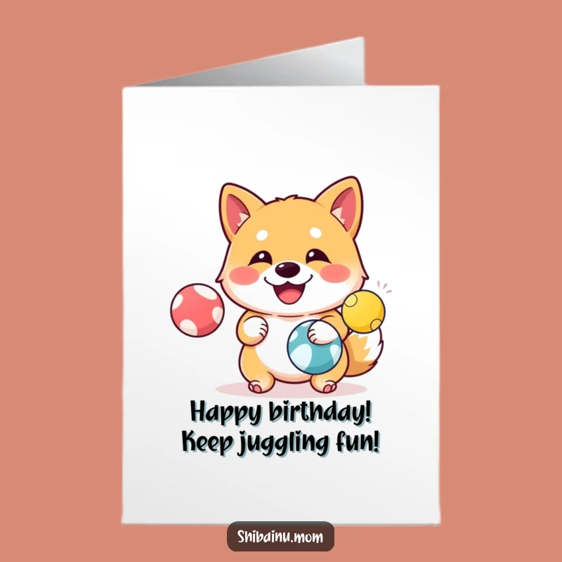 Free Printable Shiba Inu Birthday Card: Juggling Balls Funny Happy Gift