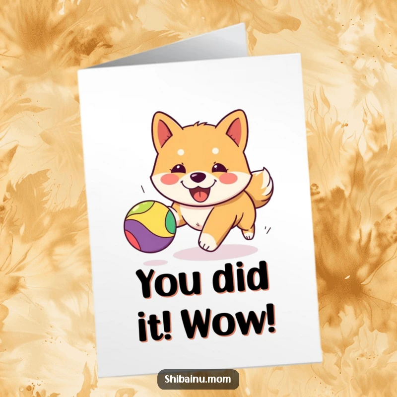 Funny free printable Kawaii Shiba Inu card, enthusiastically celebrating with a happy grin and a bouncing ball.