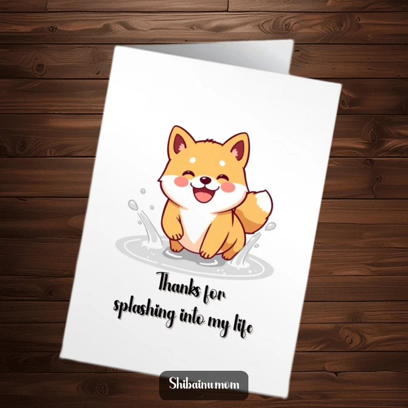 Funny Free Printable Thank You Card: Cute Shiba Inu with a massive grin, splashing in a puddle, conveying heartfelt thanks.